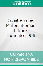 Schatten über MallorcaRoman. E-book. Formato EPUB ebook