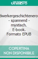 Handwerkergeschichtenerotisch - spannend - mystisch. E-book. Formato EPUB ebook di Uwe Sarfeld