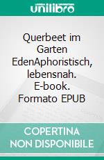 Querbeet im Garten EdenAphoristisch, lebensnah. E-book. Formato EPUB ebook di Ulrich Bohle