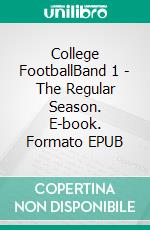 College FootballBand 1 - The Regular Season. E-book. Formato EPUB ebook di Andreas Müller