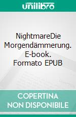 NightmareDie Morgendämmerung. E-book. Formato EPUB