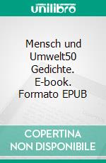 Mensch und Umwelt50 Gedichte. E-book. Formato EPUB ebook di Alessandro Stephan