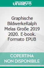 Graphische BildwerkeRalph Melas Große 2019 2020. E-book. Formato EPUB ebook