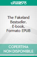 The Fakeland Bestseller. E-book. Formato EPUB ebook