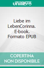 Liebe im LebenCorinna. E-book. Formato EPUB ebook