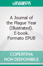 A Journal of the Plague Year (Illustrated). E-book. Formato EPUB ebook