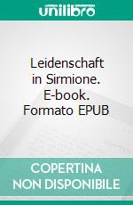 Leidenschaft in Sirmione. E-book. Formato EPUB ebook di Sina Blackwood