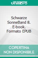 Schwarze SonneBand 8. E-book. Formato EPUB ebook