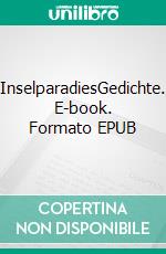 InselparadiesGedichte. E-book. Formato EPUB ebook