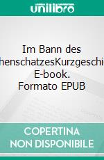 Im Bann des DrachenschatzesKurzgeschichte. E-book. Formato EPUB ebook