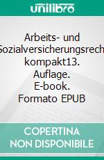 Arbeits- und Sozialversicherungsrecht kompakt13. Auflage. E-book. Formato EPUB ebook di Lutz Völker