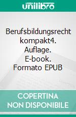 Berufsbildungsrecht kompakt4. Auflage. E-book. Formato EPUB ebook di Lutz Völker