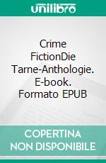 Crime FictionDie Tarne-Anthologie. E-book. Formato EPUB ebook di Joachim Stengel