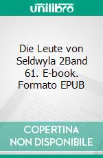 Die Leute von Seldwyla 2Band 61. E-book. Formato EPUB ebook di Gottfried Keller