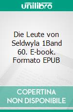 Die Leute von Seldwyla 1Band 60. E-book. Formato EPUB ebook di Gottfried Keller