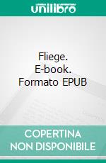 Fliege. E-book. Formato EPUB ebook