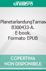 PlanetarlandungTarnas B300433-A. E-book. Formato EPUB ebook di Peter Schindler