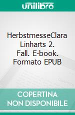 HerbstmesseClara Linharts 2. Fall. E-book. Formato EPUB ebook di Claudia Ullrich