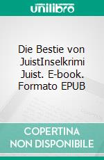 Die Bestie von JuistInselkrimi Juist. E-book. Formato EPUB ebook