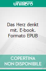 Das Herz denkt mit. E-book. Formato EPUB ebook di James Allen