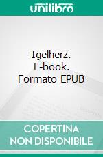 Igelherz. E-book. Formato EPUB ebook di Katrin Winter