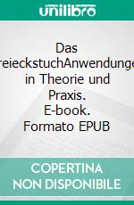 Das DreieckstuchAnwendungen in Theorie und Praxis. E-book. Formato EPUB ebook di Klaus Bernhard Gablenz