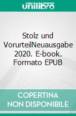 Stolz und VorurteilNeuausgabe 2020. E-book. Formato EPUB ebook