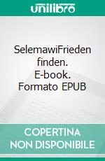 SelemawiFrieden finden. E-book. Formato EPUB ebook
