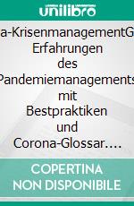 Corona-KrisenmanagementGlobale Erfahrungen des  Pandemiemanagements mit Bestpraktiken und Corona-Glossar. E-book. Formato EPUB ebook di Wolf D. Hartmann