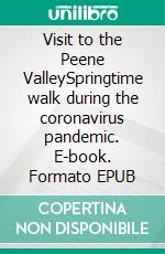 Visit to the Peene ValleySpringtime walk during the coronavirus pandemic. E-book. Formato EPUB ebook di Samuel T Leumas