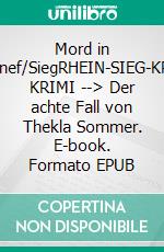Mord in Hennef/SiegRHEIN-SIEG-KREIS KRIMI --> Der achte Fall von Thekla Sommer. E-book. Formato EPUB ebook