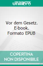 Vor dem Gesetz. E-book. Formato EPUB