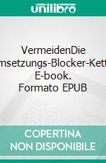 VermeidenDie Strategie-Umsetzungs-Blocker-Kettenreaktion. E-book. Formato EPUB ebook