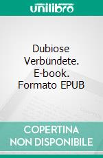 Dubiose Verbündete. E-book. Formato EPUB ebook di Anna-Lena Strauß