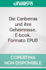 Die Canberras und ihre Geheimnisse. E-book. Formato EPUB ebook di Anna Fink