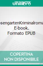 RosengartenKriminalroman. E-book. Formato EPUB ebook di Lars Brede