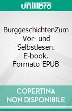 BurggeschichtenZum Vor- und Selbstlesen. E-book. Formato EPUB ebook di Sabine Grimm