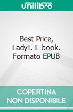 Best Price, Lady!. E-book. Formato EPUB ebook di Tamara Waeger