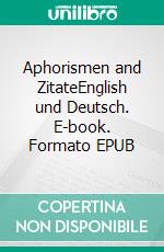 Aphorismen and ZitateEnglish und Deutsch. E-book. Formato EPUB ebook