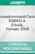 VorauskommandoTarnas B300433-A. E-book. Formato EPUB ebook