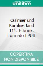 Kasimier und KarolineBand 111. E-book. Formato EPUB ebook di Ödön von Horvath