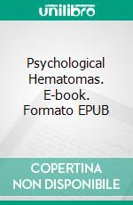 Psychological Hematomas. E-book. Formato EPUB ebook di Lara Gerhäuser