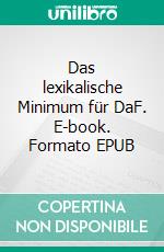 Das lexikalische Minimum für DaF. E-book. Formato EPUB ebook