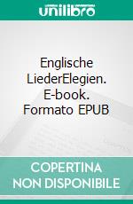 Englische LiederElegien. E-book. Formato EPUB ebook