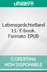 LebensgedichteBand 11. E-book. Formato EPUB ebook di Nicole Sunitsch