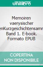 Memoiren vaerysischer HeldenKurzgeschichtensammlung Band 1. E-book. Formato EPUB ebook
