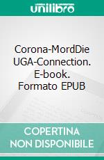 Corona-MordDie UGA-Connection. E-book. Formato EPUB