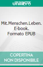 Mit.Menschen.Leben. E-book. Formato EPUB