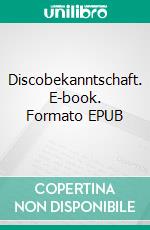 Discobekanntschaft. E-book. Formato EPUB ebook di Haley Hirsch