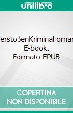 VerstoßenKriminalroman. E-book. Formato EPUB ebook